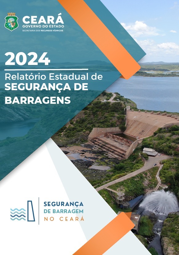 SRH divulga Relatório Estadual de Segurança de Barragens 2024 – Governo do Estado do Ceará