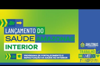 Ao Vivo | Lançamento do Saúde Amazonas Interior